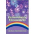 Extraordinary Encounters