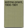 Extrme-Orient, 1900-1901 door Joseph Halkin