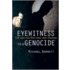 Eyewitness To A Genocide