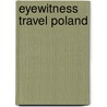 Eyewitness Travel Poland by Malgorzata Omilanowska