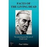 Faces Of The Living Dead by Paule Miller