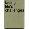 Facing Life's Challenges by Vera Gallagher