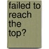 Failed To Reach The Top?