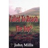 Failed To Reach The Top? by John Mills