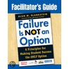 Failure Is Not an Option by Alan M. Blankstein