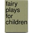 Fairy Plays For Children