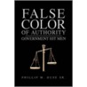 False Color Of Authority by Phillip M. Sr. Duse