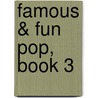 Famous & Fun Pop, Book 3 door Onbekend