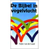 De bijbel in vogelvlucht by S. van der Land