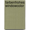 Farbenfrohes Windowcolor by Elke England