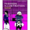 Fashion Illustration Now door Laird Borrelli