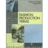 Fashion Production Terms door Debbie Gioello