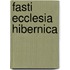 Fasti Ecclesia Hibernica