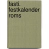 Fasti. Festkalender Roms by Ovid Ovid
