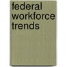 Federal Workforce Trends by Unknown
