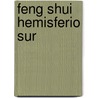 Feng Shui Hemisferio Sur by Patricia Skilton