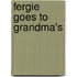 Fergie Goes to Grandma's
