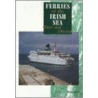 Ferries Of The Irish Sea by Miles Cowsill