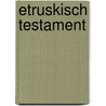 Etruskisch testament