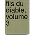 Fils Du Diable, Volume 3