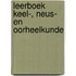 Leerboek keel-, neus- en oorheelkunde