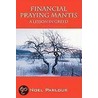 Financial Praying Mantis by Noel Parlour