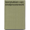 Leerstukken van strafprocesrecht door Onbekend