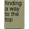 Finding A Way To The Top door Randolph W. Cameron