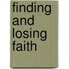 Finding And Losing Faith door Helen Reid