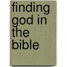 Finding God in the Bible door Ken Wilson