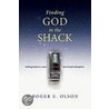 Finding God in the Shack door Roger E. Olson