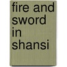 Fire and Sword in Shansi by Elwyn Hartley Edwards
