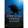 Fire in the Turtle House door Osha Gray Davidson