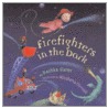Firefighters In The Dark door Dashka Slater