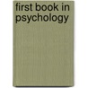 First Book in Psychology by Mary Whiton Calkins