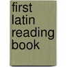 First Latin Reading Book by William Smith