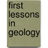 First Lessons In Geology