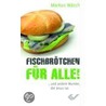Fischbrötchen für alle by Markus Wäsch