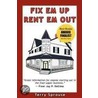 Fix 'em Up, Rent 'em Out by Terry Wayne Sprouse