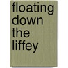 Floating Down The Liffey door Turlough O'Neill