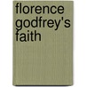 Florence Godfrey's Faith door Emma Raymond Pitman