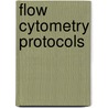 Flow Cytometry Protocols door Richard Heller