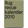 Flug Revue Kalender 2010 door Onbekend