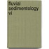 Fluvial Sedimentology Vi