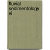 Fluvial Sedimentology Vi by Norman Smith