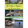 Fly-Fishing in Patagonia by Evan G. Jones