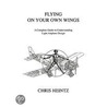 Flying On Your Own Wings door Chris Heintz