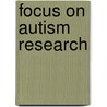 Focus On Autism Research door Onbekend