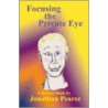 Focusing The Private Eye by Jonathan Pearce