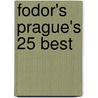 Fodor's Prague's 25 Best by Inc. Fodor'S. Travel Publications
